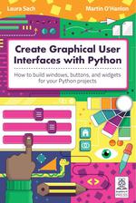 Create Graphical User Interfaces with Python