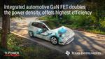 TI introduces industry’s first automotive GaN FET with integrated driver, protection and active power management