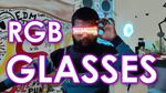 Yet another Glasses, RGB Glasses