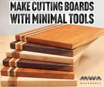 Make Cutting Boards With Minimal Tools