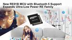 Renesas Adds Bluetooth 5.0 to Ultra-Low Power RE Family for Battery Maintenance-Free IoT Devices