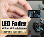LED Fader - With or Without Arduino
