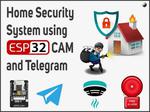 Home Security System using ESP32-CAM and Telegram App