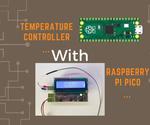 Raspberry Pi Pico Based Temperature Controller
