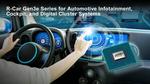 Renesas Launches R-Car Gen3e With Up to 20 Percent Higher CPU Speed for Automotive Infotainment, Cockpit, and Digital Cluster Systems