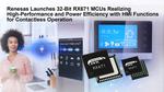 Renesas Launches 32-Bit RX671 MCUs Realizing High Performance and Power Efficiency with HMI Functions for Contactless Operation