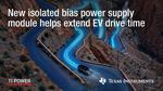 TI’s integrated transformer module technology helps maximize drive time in hybrid and electric vehicles
