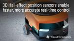 Industry’s most accurate 3D Hall-effect position sensor provides speed and precision for faster real-time control