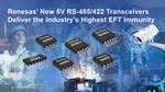 Renesas Introduces 5V RS-485/422 Transceiver Family With Industry’s Highest EFT Immunity