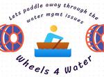 Wheels4Water : Let’s paddle away through water mgmt issues