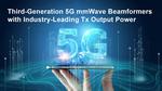 Renesas Expands 5G mmWave Beamformer Portfolio with Industry-Leading Transmitter Output Power Capability
