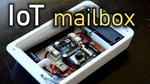Mailbox Bot 1 .0 | IoT for the lazy