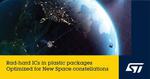 STMicroelectronics Releases Economical Radiation-Hardened ICs for Cost-Conscious ‘New Space’ Satellites