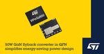 STMicroelectronics’ 50W GaN converter enables high-efficiency power designs in consumer and industrial applications
