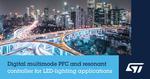 STMicroelectronics’ single-chip digital-power controller simplifies design and increases flexibility in LED-lighting applications