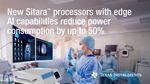 New processors make edge AI more accessible while cutting power consumption in half