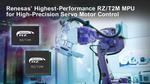 Renesas Releases Its Highest-Performance RZ/T2M Motor Control MPU Enabling Fast, High-Precision Control of Servo Motors