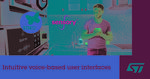 STMicroelectronics and Sensory collaborate to enable mass-market adoption of embedded voice control through STM32Cube software ecosystem
