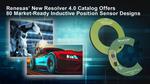 Renesas’ New Resolver 4.0 Catalog Offers 80 Market-Ready Inductive Position Sensor Designs