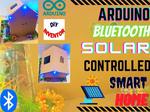 Arduino Bluetooth Controlled Solar Smart Security for Home