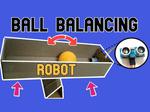 Ball Balancing Robot | Arduino Object Detection Via OpenCV
