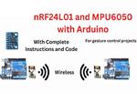 How to Connect nRF24L01 and MPU6050 for Gesture Control