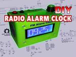 Radio Alarm Clock - Full build Tutorial (open source)