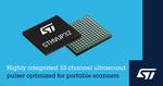 STMicroelectronics introduces highly integrated 32-channel ultrasound transmitter optimized for handheld scanners