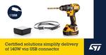 STMicroelectronics earns USB-IF certification for complete USB PD EPR solution; efficiently delivers up to 140W from a single adapter