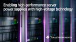 TI’s GaN technology and real-time MCUs power LITEON Technology’s new server power supply design
