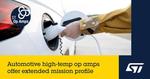 STMicroelectronics’ automotive-qualified micro-power op amp endures harsh temperature and extended mission profile