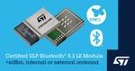 STMicroelectronics simplifies and accelerates wireless product development with certified STM32WB1MMC Bluetooth® LE module