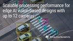 TI unlocks scalable edge AI performance in smart camera applications with new vision processor family