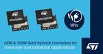 STMicroelectronics’ 100W and 65W VIPerGaN converters save space and raise efficiency in consumer and industrial applications