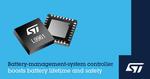 STMicroelectronics makes lithium batteries perform better and last longer with high-accuracy BMS controller