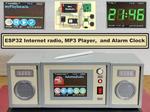 ESP32 Internet Radio, MP3 Player, and Alarm Clock