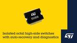 STMicroelectronics’ galvanically isolated high-side switches with diagnostics control and protect industrial loads