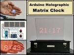 DIY Arduino Holographic Matrix Clock