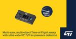 STMicroelectronics reveals latest FlightSense™ multi-zone distance sensor with camera-like field of view