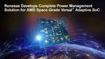 Renesas Develops Complete Power Management Solution for AMD Space-Grade Versal Adaptive SoC