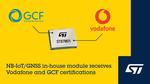 STMicroelectronics achieves Vodafone NB-IoT certification for location-aware cellular IoT modules