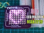 DIY Customized 8x8 LED Matrix Tutorial (MAX7219 Meets Arduino)