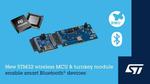 STMicroelectronics eases development of smaller and longer-lasting smart Bluetooth devices with two new products