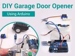 DIY Garage Door Opener Using Arduino: A Beginner’s Guide
