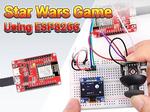 Create a Star Wars Game Using ESP8266: A Beginner’s Guide
