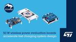 New wireless-charging boards from STMicroelectronics for industrial, medical, and smart-home applications