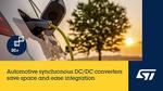 STMicroelectronics reveals monolithic automotive synchronous buck converters for light-load, low-noise, and isolated applications
