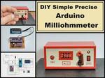 DIY Precise Arduino Miliohmmeter