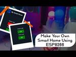 How to Create ESP8266 Web Server to Make Your Own Smart Home